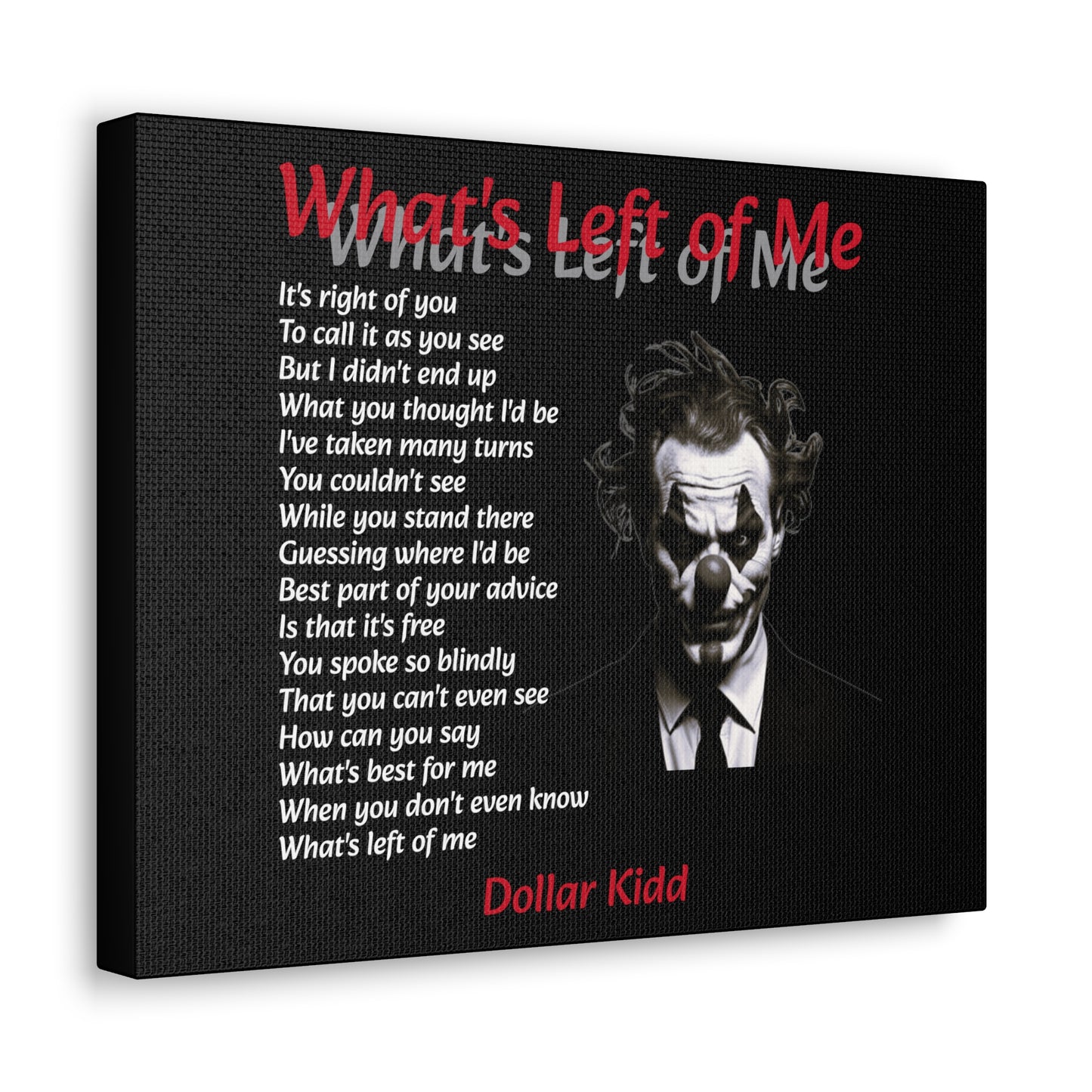 Dollar Kidd - What's Left of Me - Canvas Gallery Wraps