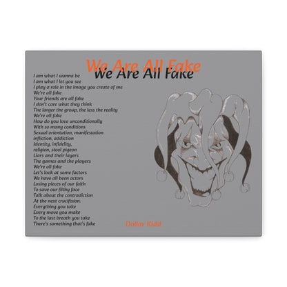 Dollar Kidd - We Are All Fake - Canvas Gallery Wraps