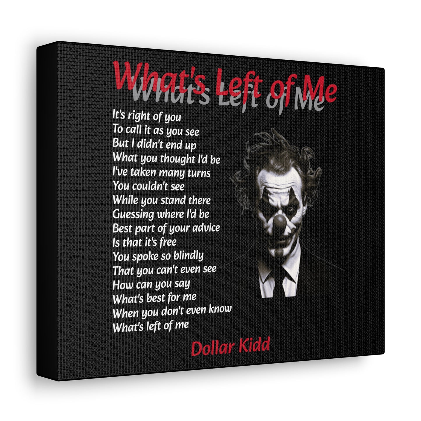 Dollar Kidd - What's Left of Me - Canvas Gallery Wraps