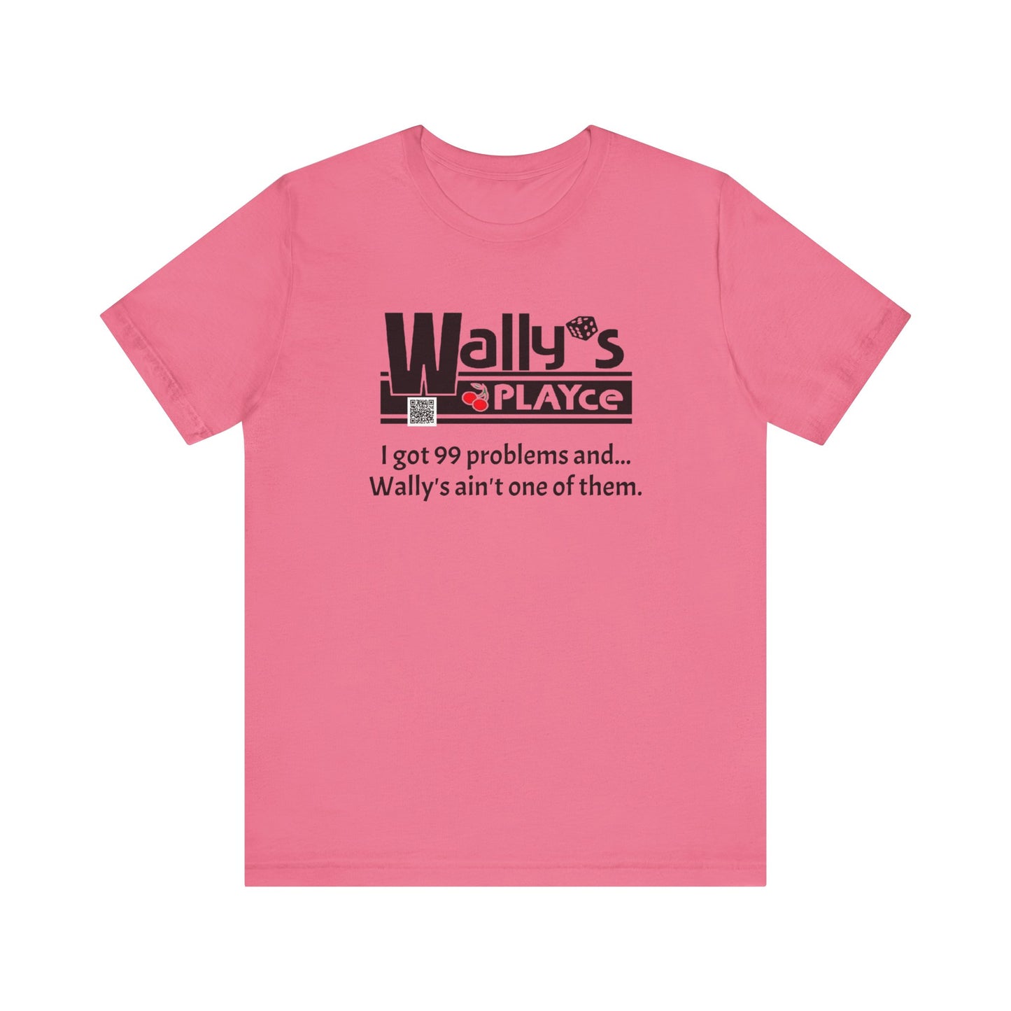 Wally's PLAYce 99 Problems  Unisex Jersey Short Sleeve Tee