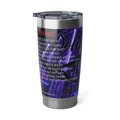 Dollar Kidd Imagine Vagabond 20oz Tumbler