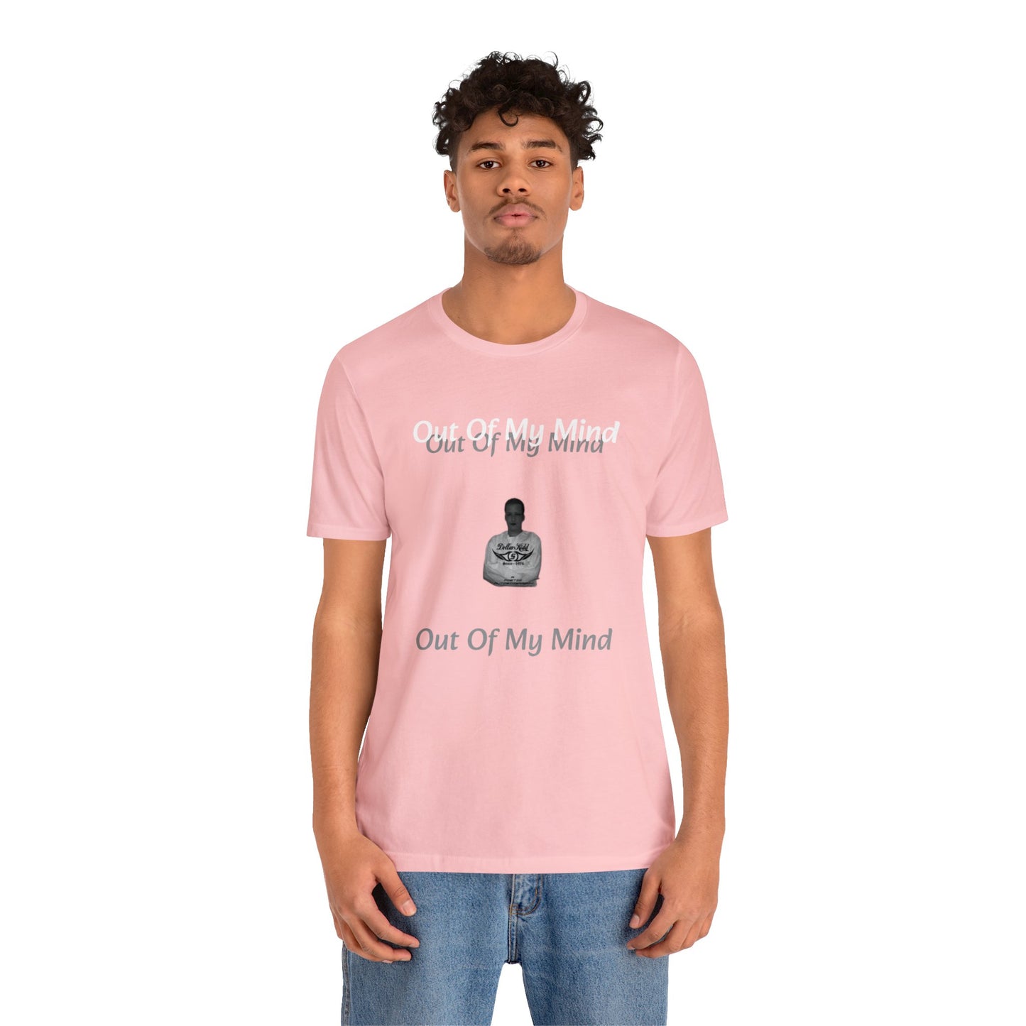 Dollar Kidd - Out Of My Mind Unisex Jersey Short Sleeve Tee